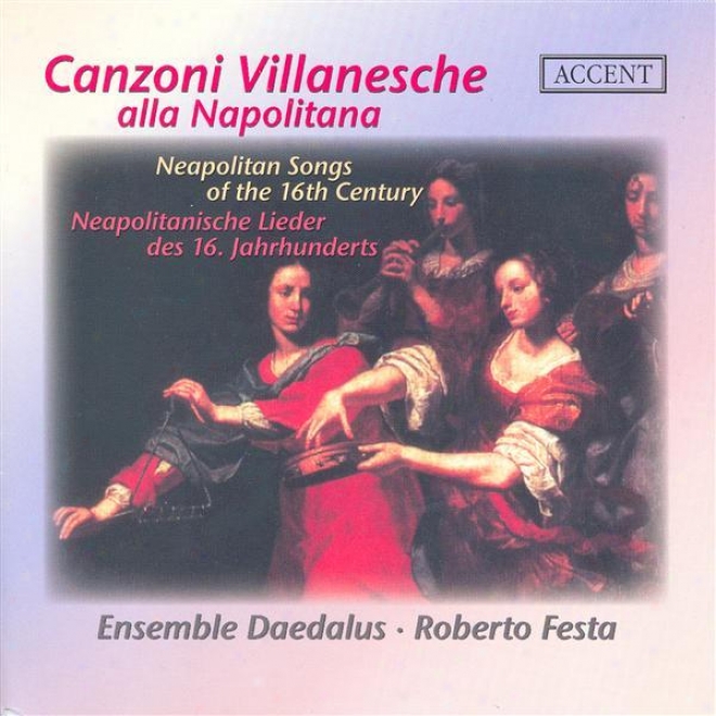 Vocal Music (italian 16th Century) - Cimello, G. / Lassus, O. / Fontana, V. / Perissone, C. / Maio, G.t. / Donato, B. (canzoni Vil