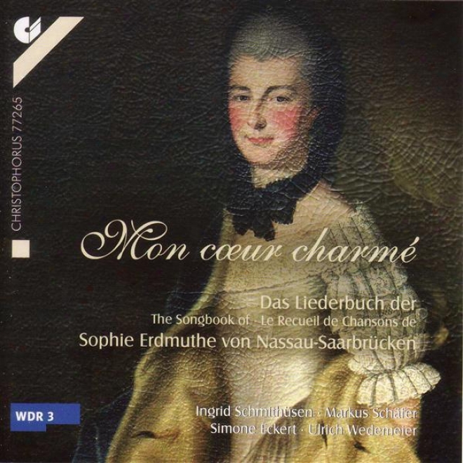 Vocal Music (the Songbook Of Coujtess Sophie Erdmuthe Von Nassau-szarbrucken) (schmithusen, Schafer)