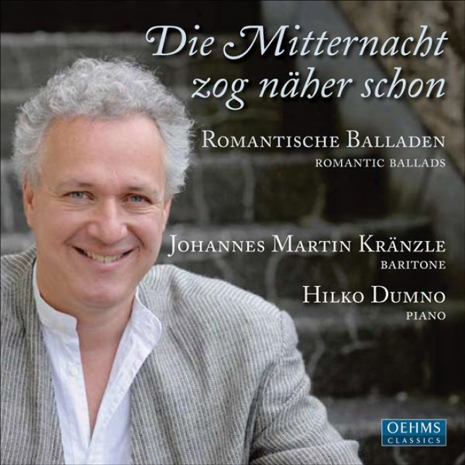 Vocal Recital: Kranzle, Johannes Martin - Loewe, C. / Schjmann, R. / Wolf, H. / Schubert, F. / Mahler, G. / Busoni, F. (romantic B