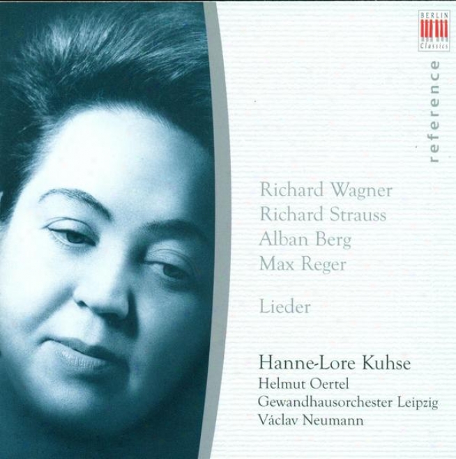 Vocal Redital: Kuhse, Hannelore - Wagner, R. / Strauss, R. / Berg, A. / Reger, M.