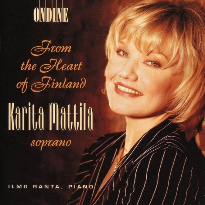 Vocal Recital:: Mattila, Karita - Merikanto, K. / Melartin, E. / Kilpinen, Y. (from The Heart Of Finland)