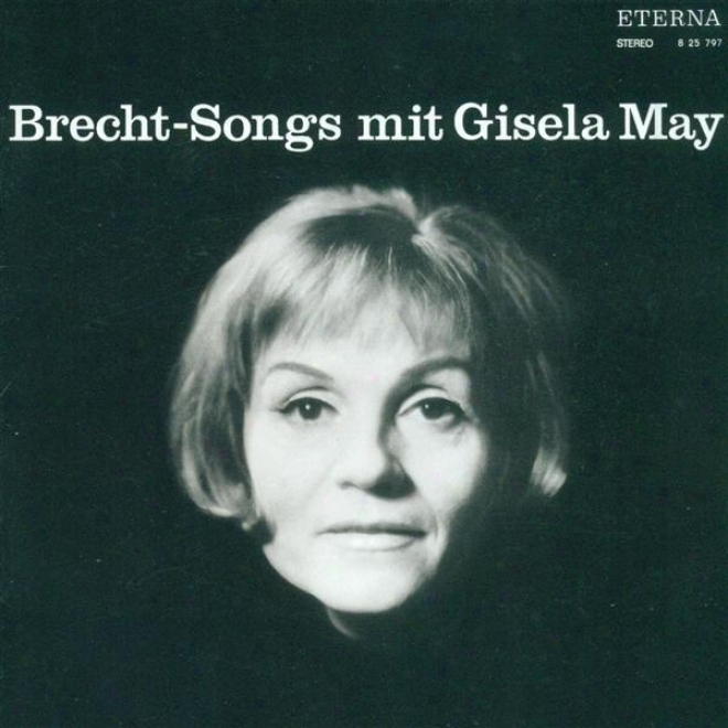 Vocal Recital: May, Gisela - Weill, K. / Werzlau, J. / Eisler, H. / Fischer, P. / Medek, T. / Wagner-regeny, R. / Hosalla, H.-d.