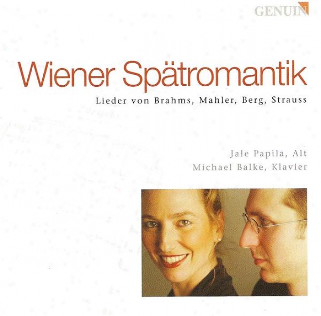 Vocal Recital: Papila, Jale - Brahms, J. / Mahler, G. / Berg, A. / Strauss, R.