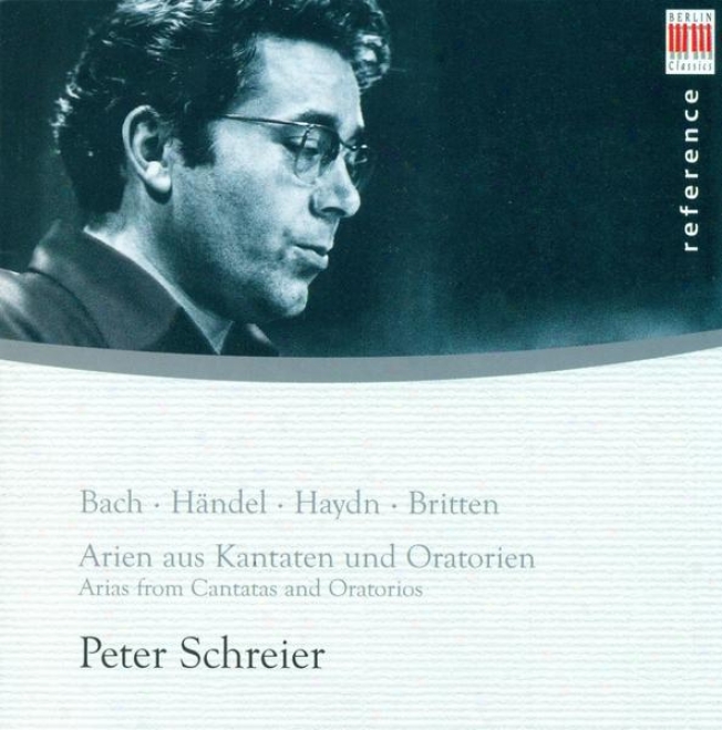 Vocal Recital: Schreier, Peter - Bach, J.s. / Handel, G.f. / Haydn, F.j. / Britten, B. (arias Frmo Cantatas And Oratorios)