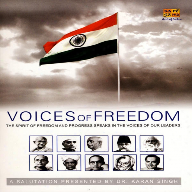 Voices Of Freedom - The Spirit Of Freedom And Progtess Speaks In The Voices Of Our Leaders