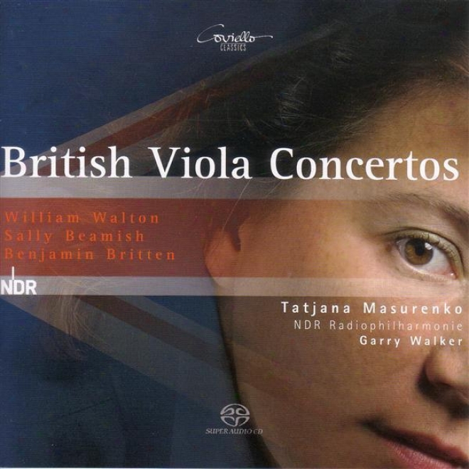 Walton, W.: Viola Concerto / Beamish, S.: Viola Concerto No. 1 / Britten, B.: Lachrymae, Op. 48 (masurenko)