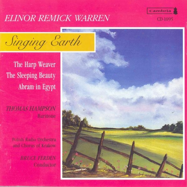 Warren, E.r.: Singing Earth / Th3 Harp Weaver / The Sleeping Beauty / Abram In Egypt (ferden)