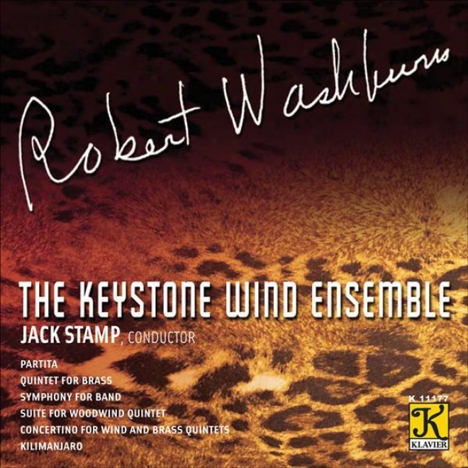 Washburn, R.: Partita / Brass Quintet / Symphony For Band / Set / Concertino (krystone Wind Ensemble, Coin)
