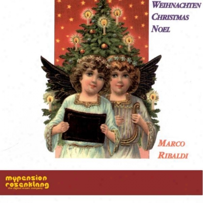 Weihnachten - Christmas - Noel - Navidad -the Most Beautiful Christmas-songs