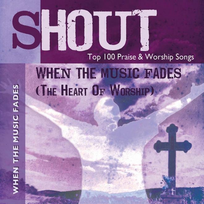 When The Music Fades (the Heart Of Worship)-top 100 Praise & Worship Songs-practice & Performance