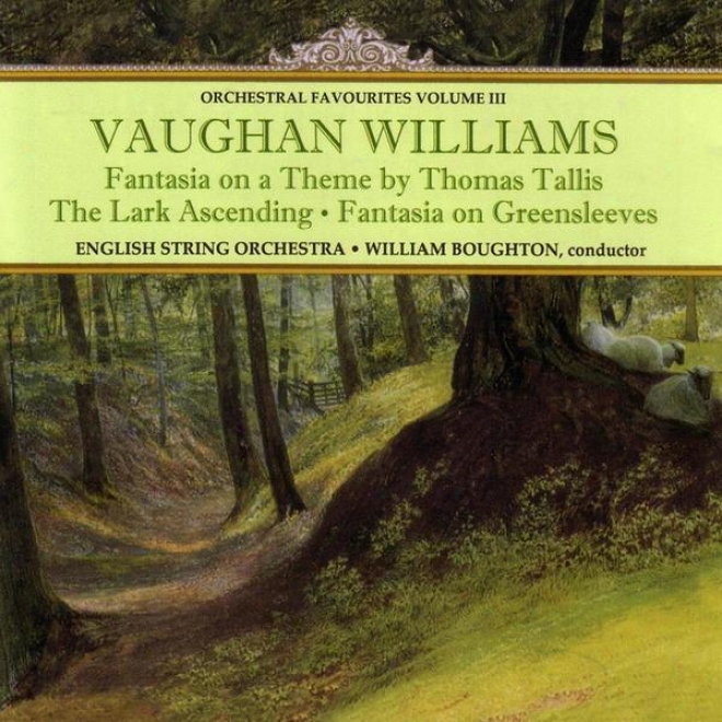 Williams: Orchestral Favouritss Volume Iii - Fantasia On A Theme By Thomas Tallis