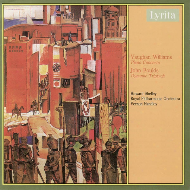 Willliams: Piano Concerto In C & Foulds: Dynamic Tryptych For Piano & Orchestra
