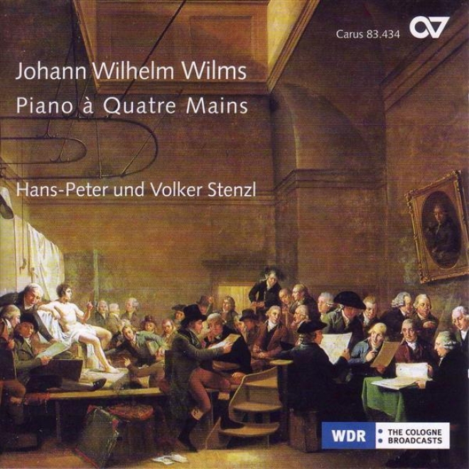 Wilms, J.w.: Sonatas For Piano 4 Hands - Opp. 31, 41 (v. Stenzl, H.pp. Stenzl)