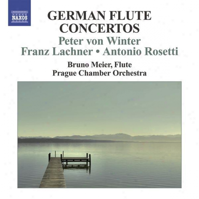 Winter, P. Von: Flute Concertos Nos. 1 And 2 / Lachner, F.p.: Flute Concerto / Rosetti, A.: Flute Concerto (b. Meier) (german Flut