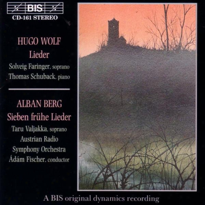 Wolf: Italienosches Liederbuch (excerpts / Morike Lied (excerpts) / Berg: 7 Early Songs