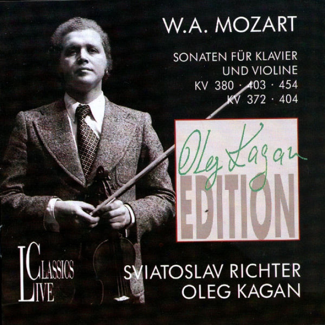 Wolfgang Amadeus Mozart: Oleg Kagan Edition, Vol. Iii - Sonaten Fr Klavier Und Violine