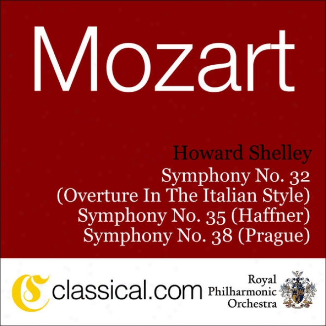 Wolfgang Amadeus Mozart, Symphony No. 32 In G, K. 318 (overture In The Italian Style)