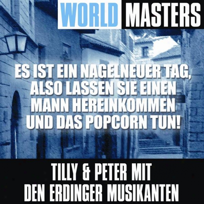 World Masters: Es Ist Ein Nagelneuer Label, Also Lassen Sie Einen Mann Hereinkommen Und Das Popcorn Tuun!