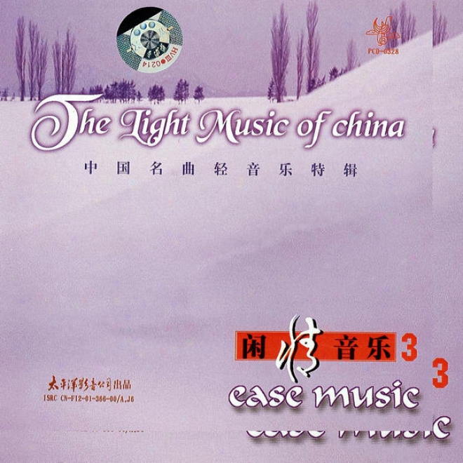 Xian Qing Yin Le   Zhong Guo Ming Qu Qing Yin Le Te Ji (relax Music 3: Famous Chinese Light Music)