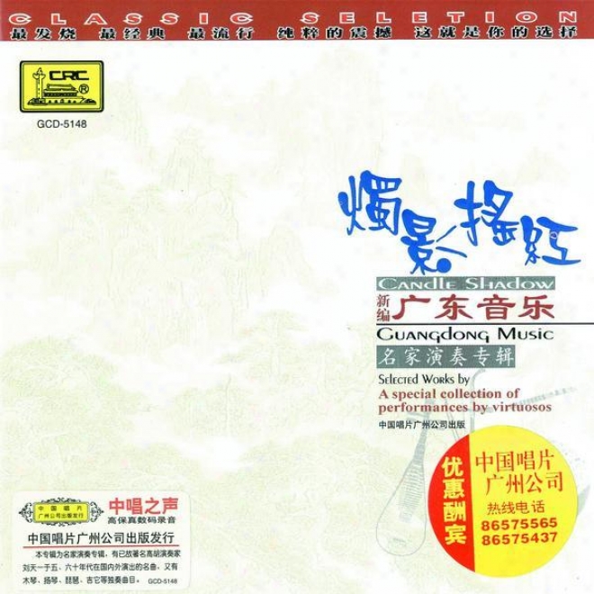 Xin Bain Guang Dong Yin Le : Zhu Jing Yao Hong (guangdong Music: Candle Shadow)