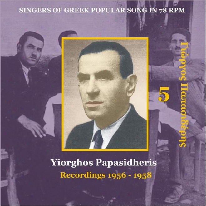 Yiorghos Papasidheris [papasideris] Vol. 4 / Singers Of Greek Folk Song In 78 Rpm / Recordings 1956 - 1958