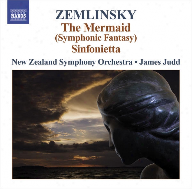 Zemlinsky, A. Von: Seejungfrau (die) / Sinfonietta (new Zealand Symphony, Judd)