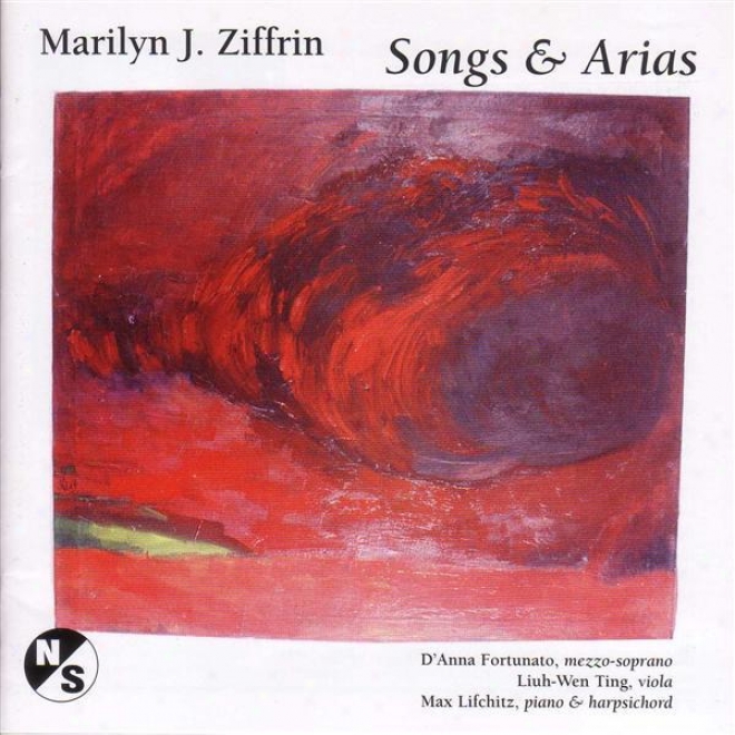 Ziffrin, M.: 3 Songs Of The Trobairitz / 3 Songs / 3 Songs For D'anna / 2 Songs / Haiku / If Only There Were Someone