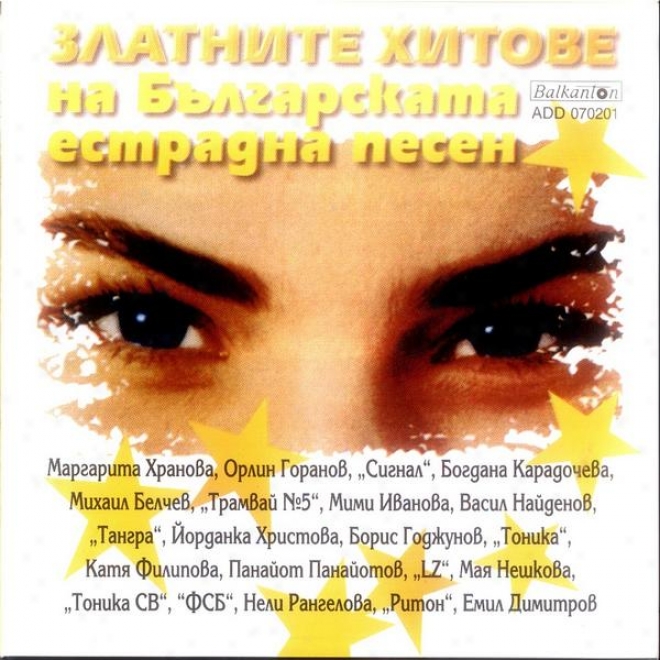 Zlatni Hitove Na Bulgzrskata Estradna Pesen (golden Hits Of Bulgarian Pop Melody)