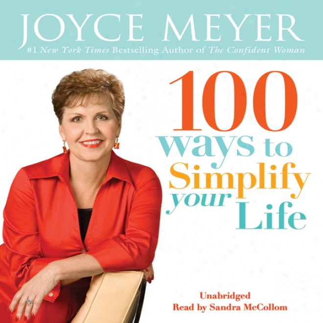 100 Ways To Simp1ify Your Life (unabridged)