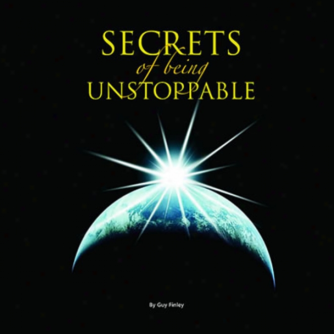 5 Words To Make You The Master Of Your Life: Secrets Of Being Unstoppable, Program 14