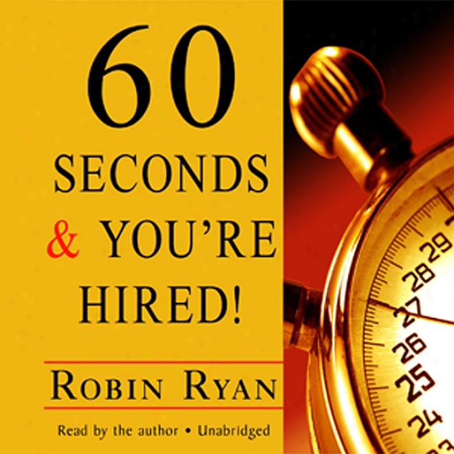 60 Seconds And You're Hired! (unabridged)