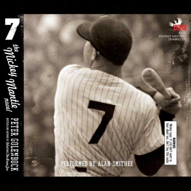 7: The Mickey Mantle Novel (unabridged)