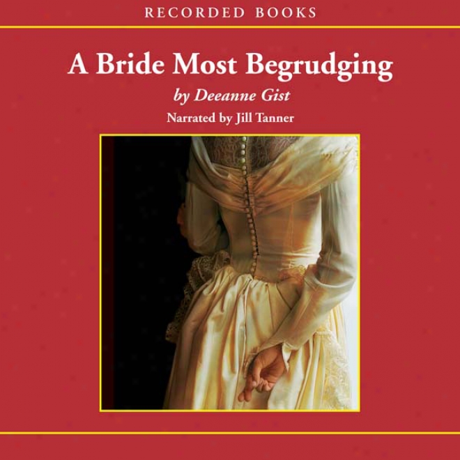 A Bride Most Begrudging (unabridged)