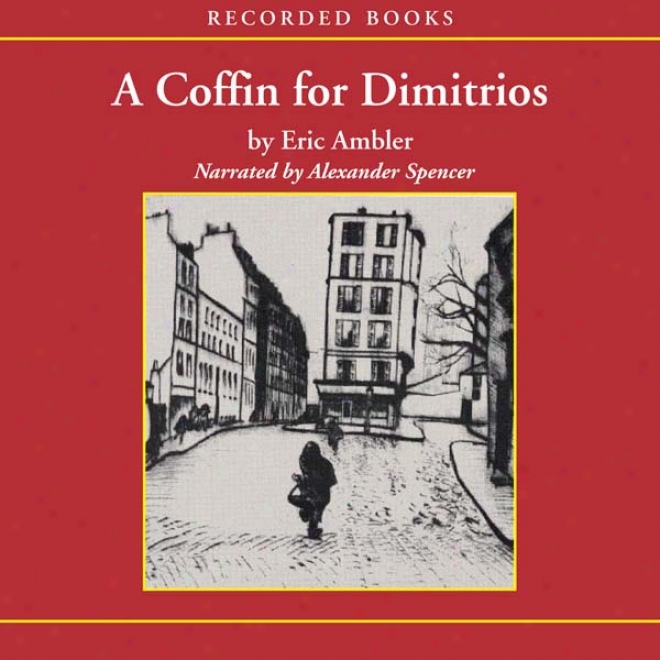 A Coffin For Dimitrios (unabridged)