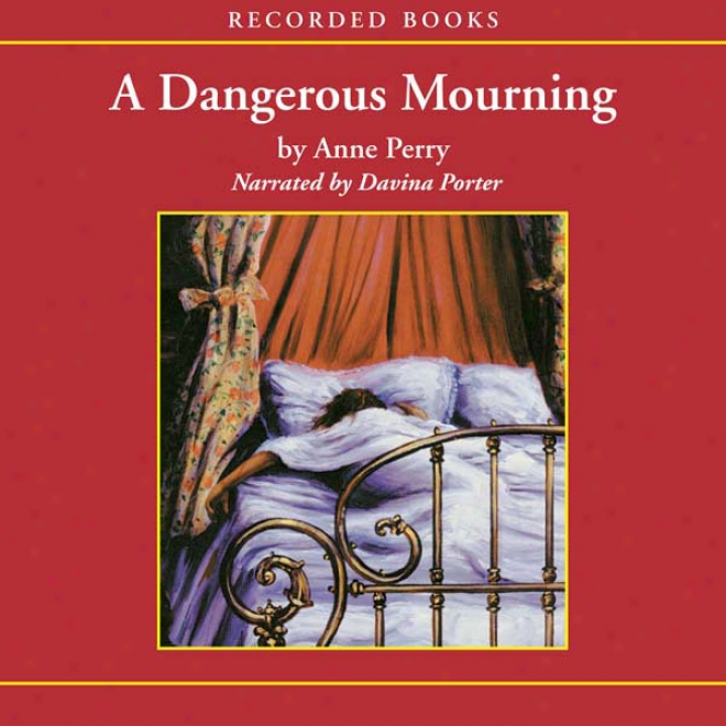 A Dangerous Mourning: A William Monk Novel #2 (unabridged)