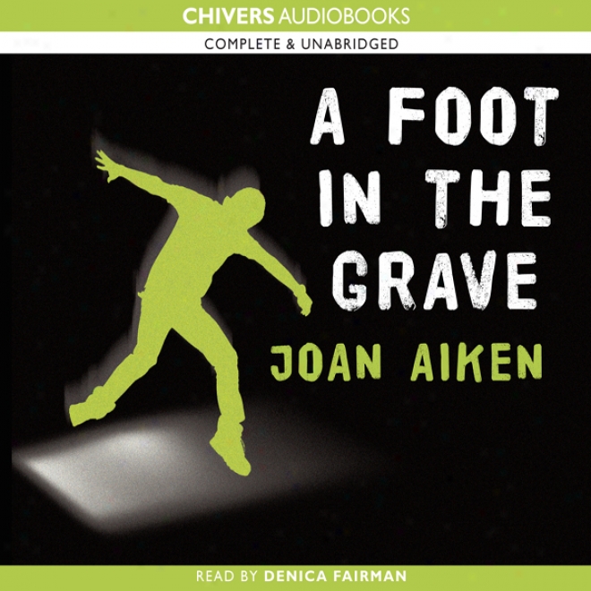 A Foot In The Grave (unabridged)