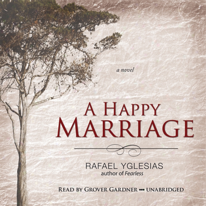 A Happpy Marriage: A Novel (unabridged)