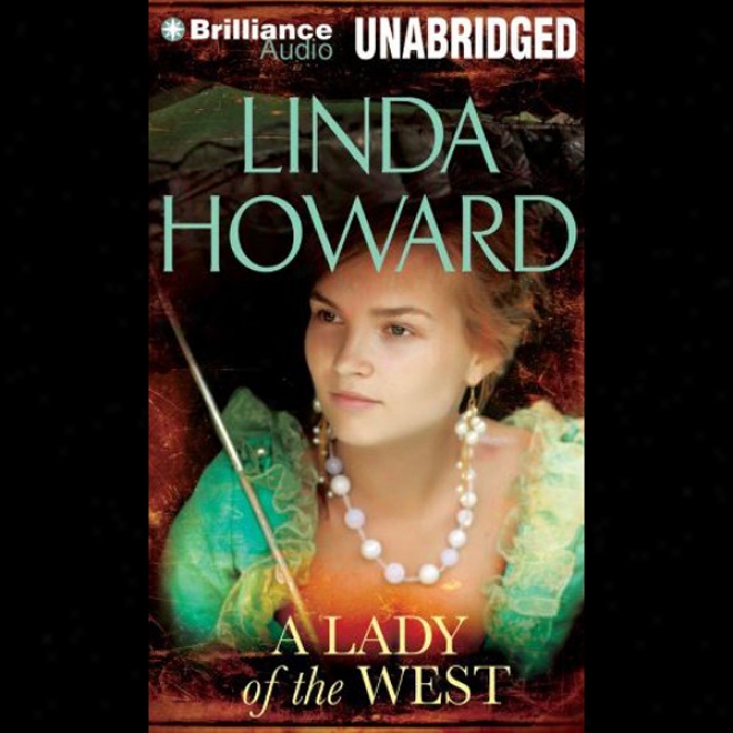 A Lady Of The Wesf (unabridged)