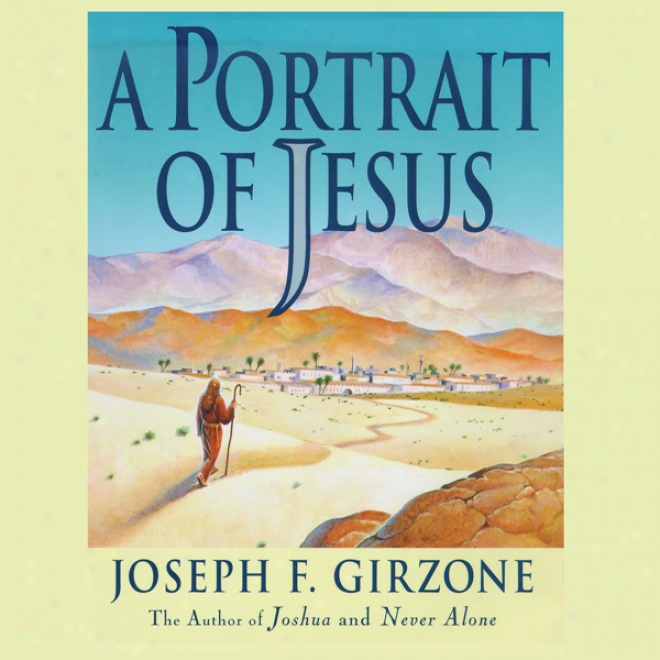 A Portrait Of Jesus (unabridged)