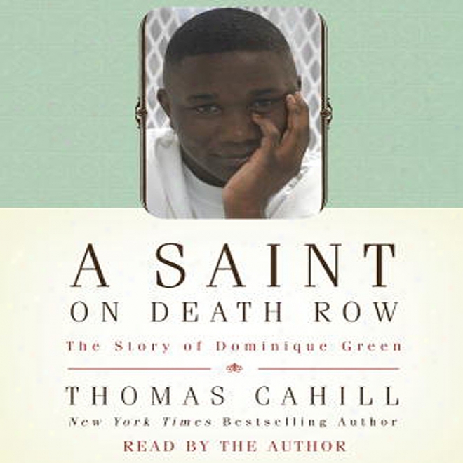 A Saint On Death Row: The Story Of oDminique Unseasoned (unabridged)