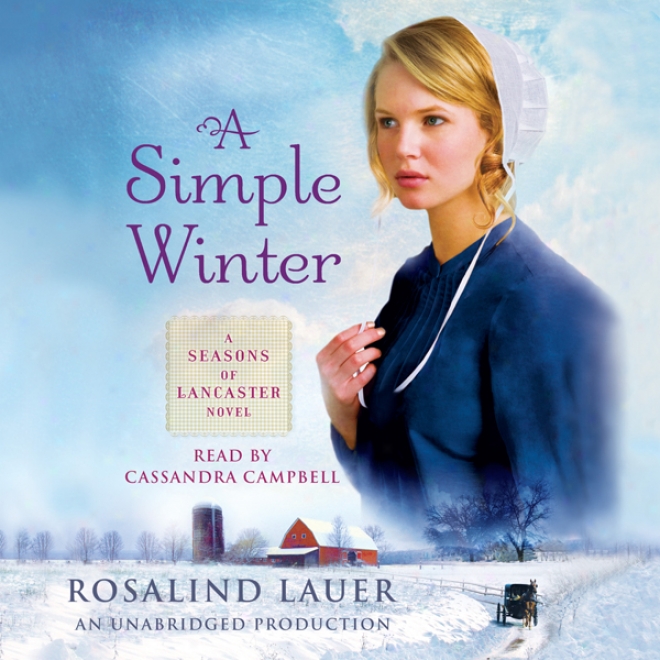 A Simple Winter: A Seasons Of Lancaster Novel (unabridgged)