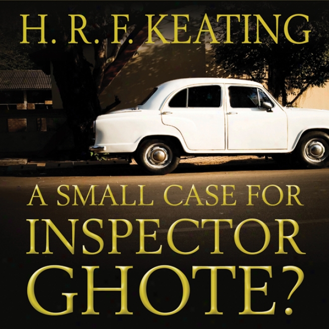 A Small Case For Inspector Ghote? (unabridged)