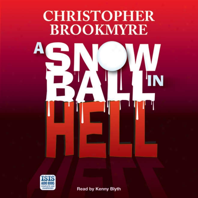 A Snowball In Hell (unabridged)