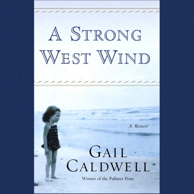 A Strong West Wind (unabridged)