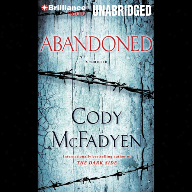 Abandoned: A Thriller (unabridged)