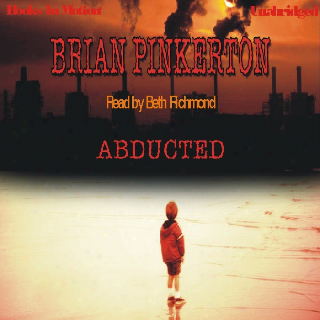 Abducted (unabridged)