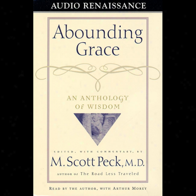 Abounding Grace: An Anthology Of Wisdom