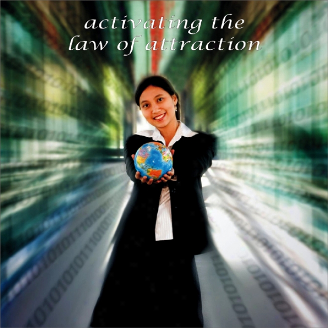 Activating The Law Of Attraction (unabridged)