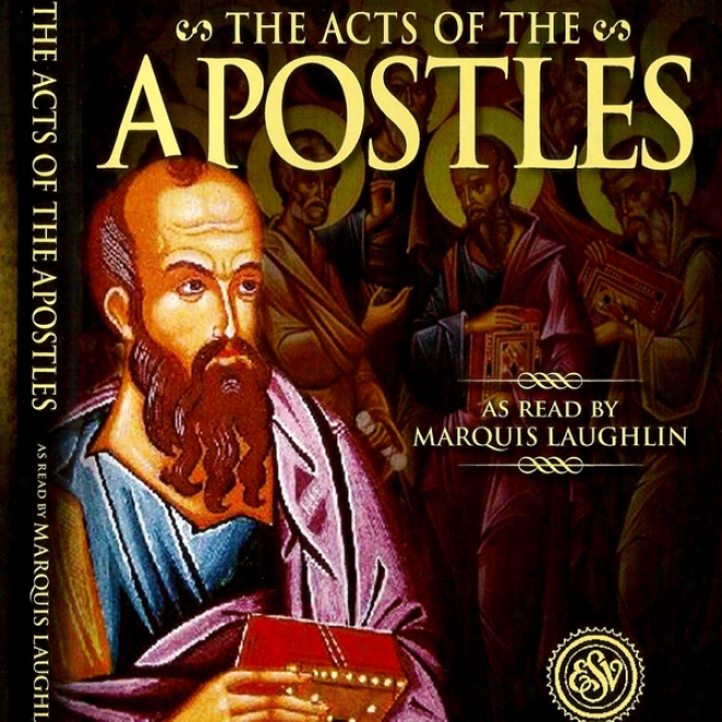 Acts Of The Apostles (english Standard Version): Narrated By Marquis Laughlin (unabridged)