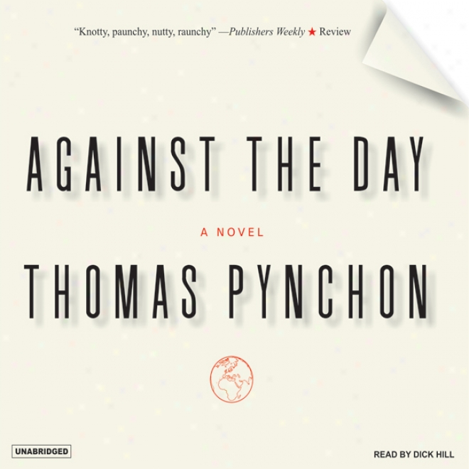 Against The Day: A Novel (umabridged)